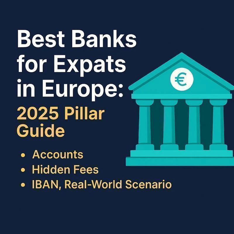 Banques pour expatriés en Europe : le guide pilier 2025 (comptes, frais cachés, IBAN, scénarios réels)